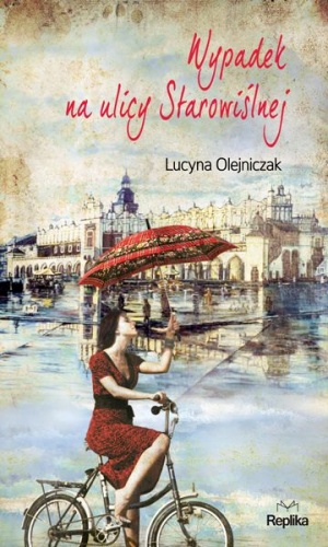 Wypadek na ulicy Starowiślnej - Lucyna Olejniczak
