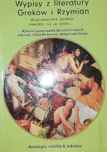 Wypisy z literatury Greków i Rzymian - Alicja Badowska, Małgorzata Górna