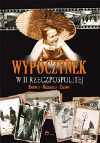 Wypoczynek w II Rzeczpospolitej - Robert Gawkowski