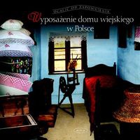 Wyposażenie domu wiejskiego w Polsce - Tomasz Czerwiński