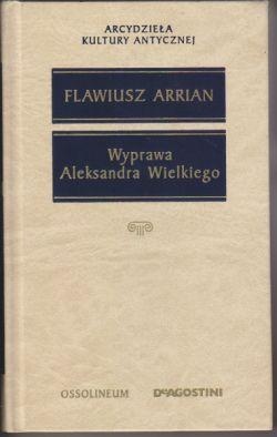 Wyprawa Aleksandra Wielkiego - Flawiusz Arrian