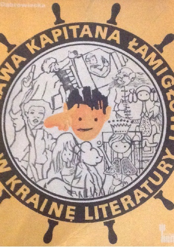 Wyprawa Kapitana Łamigłowy w Krainę Literatury - Hanna Dąbrowiecka