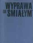 Wyprawa na Śmiałym - Bronisław Siadek