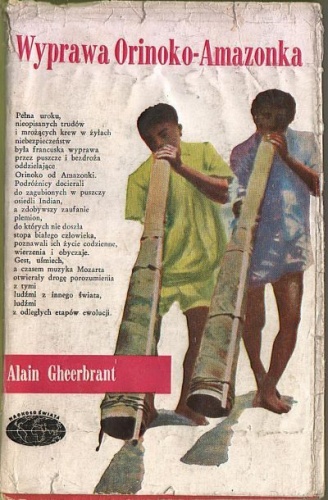 Wyprawa Orinoko-Amazonka - Alain Gheerbrant