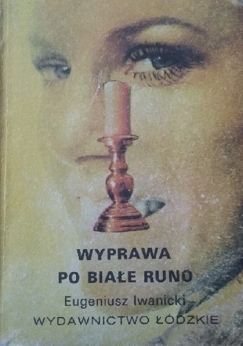 Wyprawa po białe runo - Eugeniusz Iwanicki