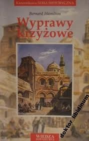 Wyprawy krzyżowe - Bernard Hamilton