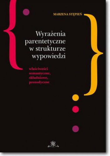 Wyrażenia parentetyczne w strukturze wypowiedzi - Stępień Marzena