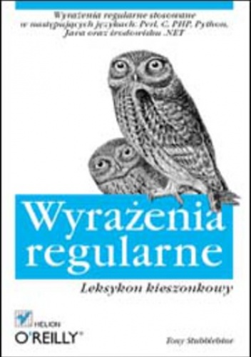 Wyrażenia regularne. Leksykon kieszonkowy - Tony Stubblebine
