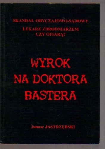 Wyrok Na Doktora Bastera