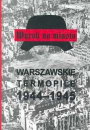 Wyrok na miasto. Warszawskie Termopile 1944-1945 - Stanisław Kopf