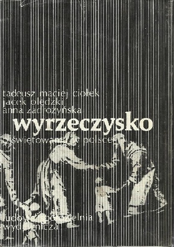 Wyrzeczysko : o świętowaniu w Polsce