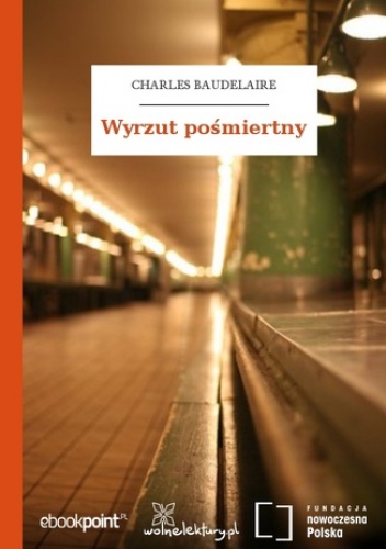 Wyrzut pośmiertny - Charles Baudelaire