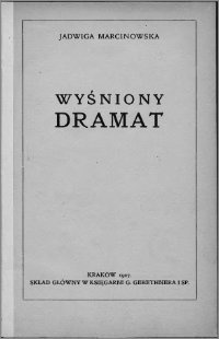 Wyśniony dramat - Jadwiga Marcinowska