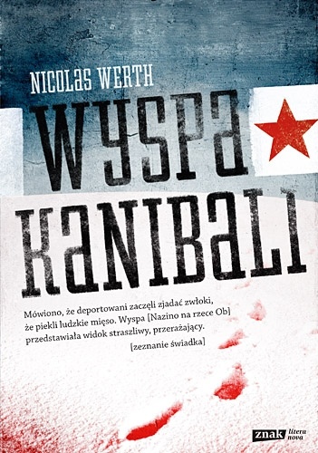 Wyspa kanibali. 1933 deportacja i śmierć na Syberii - Nicolas Werth
