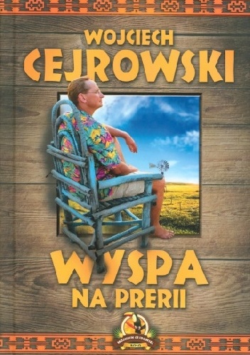 Wyspa na prerii - Wojciech Cejrowski