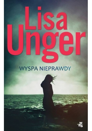 Wyspa nieprawdy - Lisa Unger