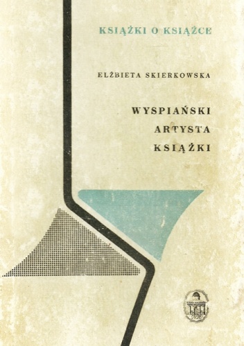 Wyspiański, artysta książki - Elżbieta Skierkowska
