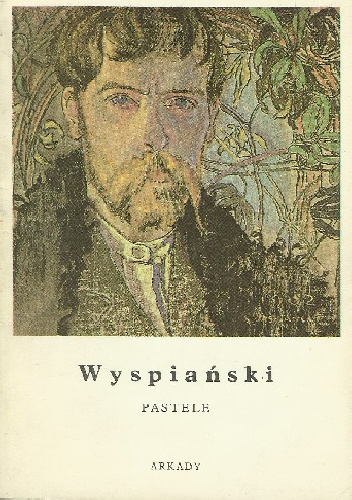 Wyspiański. Pastele. Witraże - Stanisław Wyspiański, Joanna Bojarska-Syrek