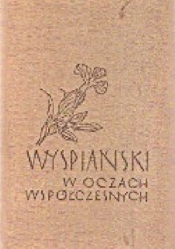Wyspiański w oczach współczesnych. Tom 2 - praca zbiorowa