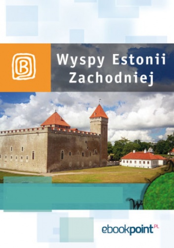 Wyspy Estonii Zachodniej. Miniprzewodnik - praca zbiorowa