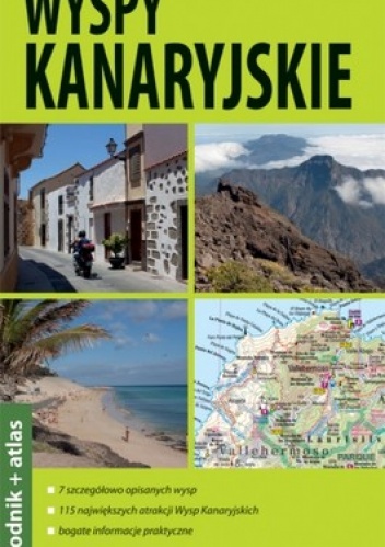 Wyspy Kanaryjskie. Przewodnik + atlas - Agnieszka Waszczuk