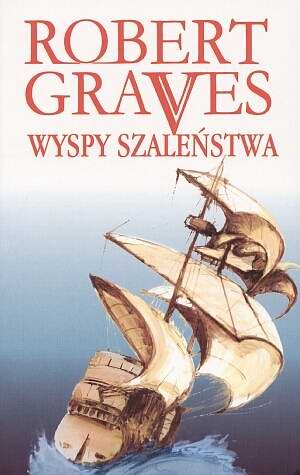 Wyspy szaleństwa - Robert Graves