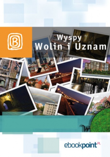 Wyspy Uznam i Wolin. Miniprzewodnik - praca zbiorowa