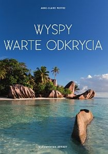Wyspy warte odkrycia - Anne-Claire Meffre