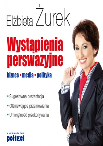 Wystąpienia perswazyjne - Elżbieta Żurek