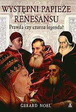 Występni papieże renesansu - Gerard Noel