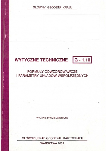 Wytyczne techniczne G-1.10. Formuły odwzorowawcze i parametry układów współrzędnych - Roman Kadaj
