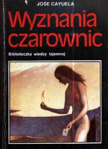 Wyznania czarownic - Jośe Cayuela