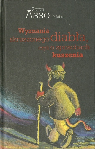 Wyznania skruszonego diabła, czyli o sposobach kuszenia. - Satan Asso