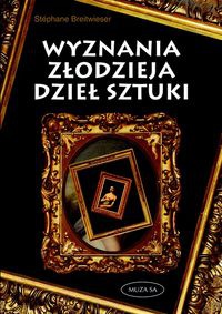Wyznania złodzieja dzieł sztuki - Stéphane Breitweiser
