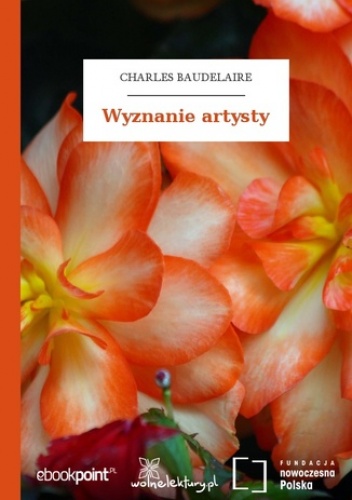 Wyznanie artysty - Charles Baudelaire
