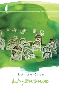 Wyznanie - Roman Gren