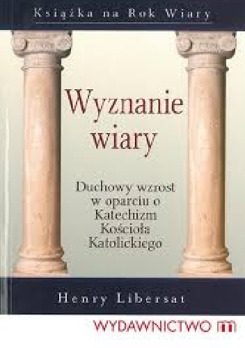 Wyznanie wiary - Henry Libersat