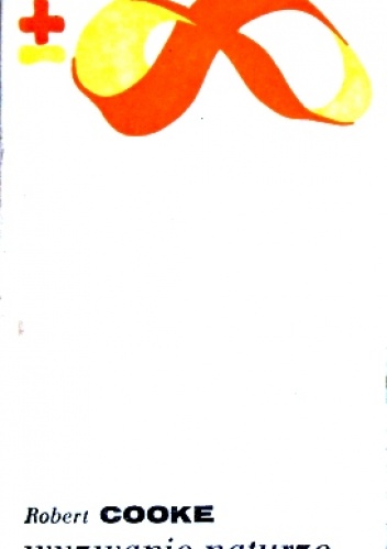 Wyzwanie naturze: nowy wspaniały świat inżynierii genetycznej - Robert Cooke