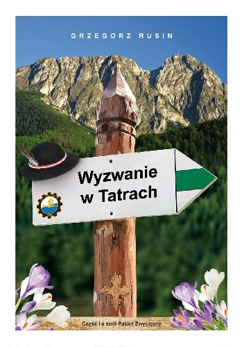 Wyzwanie w Tatrach - Grzegorz Rusin