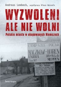 Wyzwoleni, ale nie wolni - Andreas Lembeck