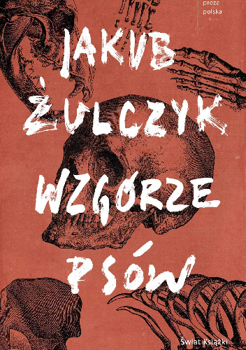 Wzgórze psów - Jakub Żulczyk