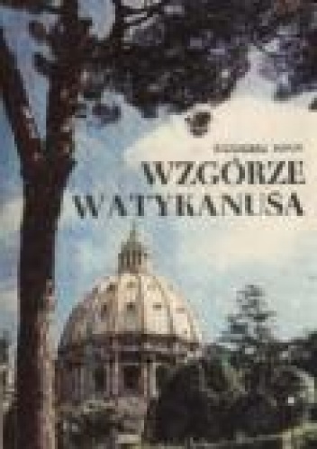 Wzgórze Watykanusa - Kazimierz Sidor