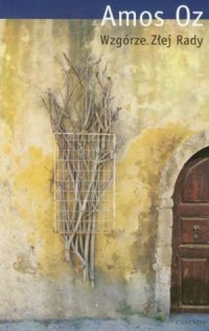 Wzgórze Złej Rady - Amos Oz