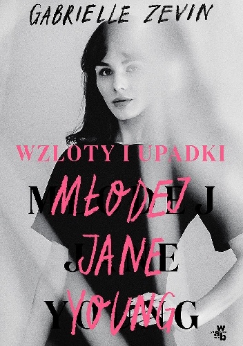 Wzloty i upadki młodej Jane Young - Gabrielle Zevin