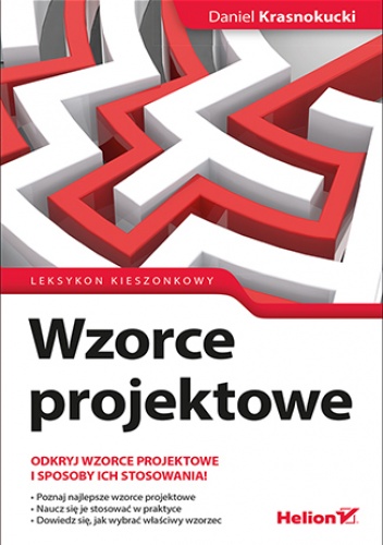 Wzorce projektowe. Leksykon kieszonkowy - Krasnokucki Daniel