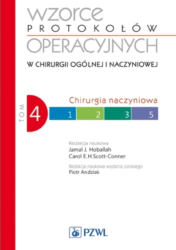 Wzorce protokołów operacyjnych w chirurgii ogólnej i naczyniowej. Tom 4