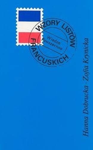 Wzory listów francuskich - Hanna Dobrucka, Zofia Krynicka
