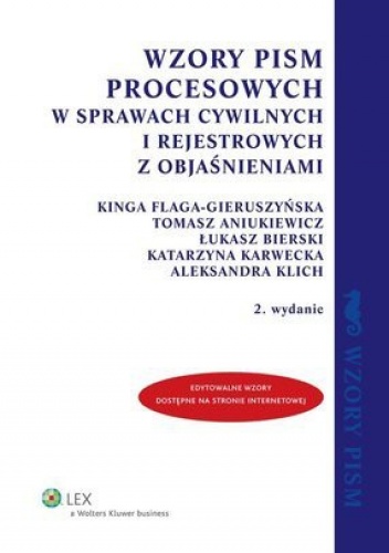 Wzory pism procesowych w sprawach cywilnych i rejestrowych z objaśnieniami - praca zbiorowa