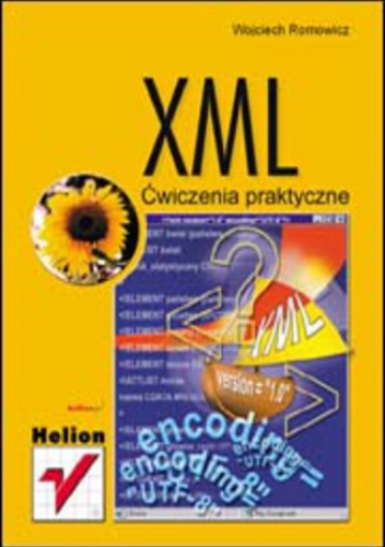 XML. Ćwiczenia praktyczne - Wojciech Romowicz