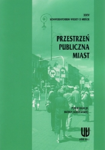 XXIV Konwersatorium Wiedzy o Mieście. Przestrzeń publiczna miast